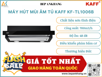Máy hút mùi âm tủ Kaff KF-TL1006B - Thương hiệu Đức